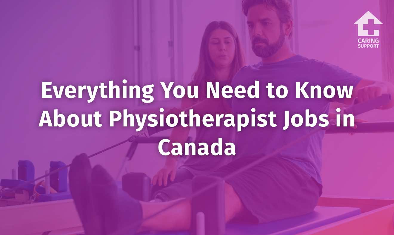 Everything You Need to Know About Physiotherapist Jobs in Canada